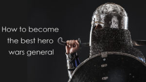 Read more about the article How to become the best hero wars general